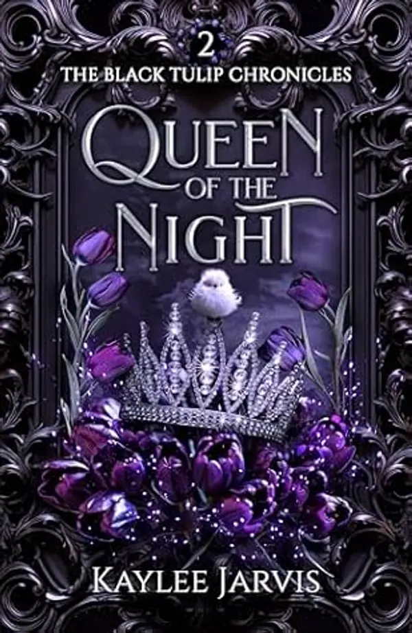 Queen of the Night: The Black Tulip Chronicles by Kaylee Jarvis cover