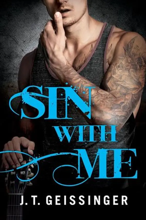 Sin With Me (Bad Habit, #3) by J.T. Geissinger cover