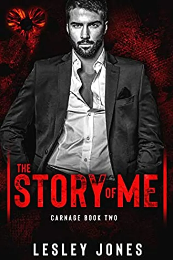 The Story of Me (Carnage, #2) by Lesley  Jones cover