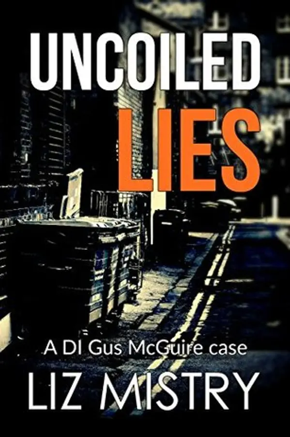 Uncoiled Lies (DI Gus McGuire, #2) by Liz Mistry cover