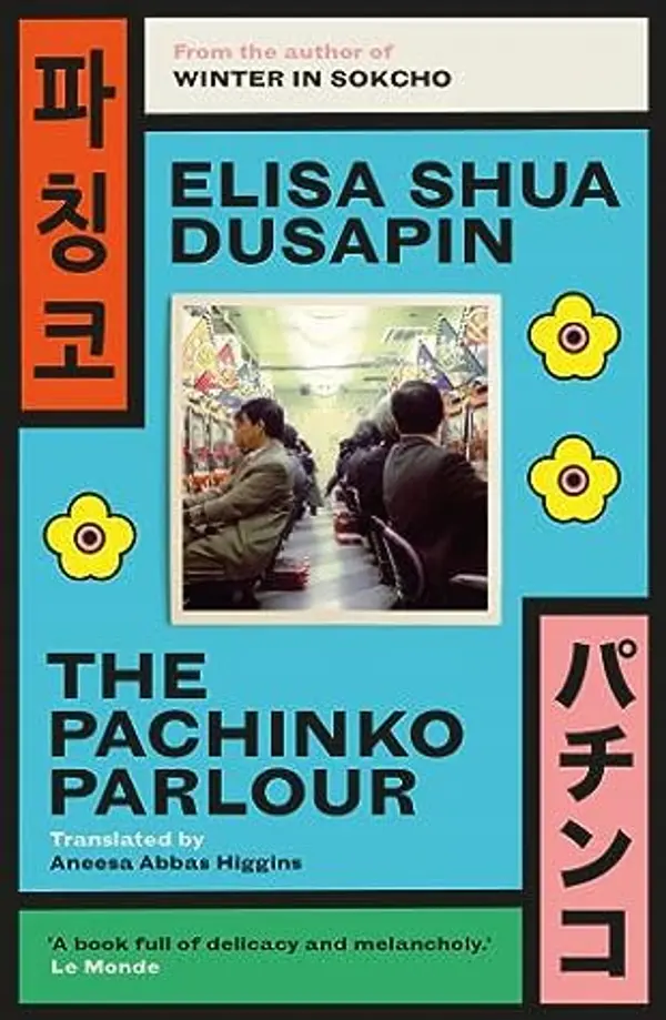 The Pachinko Parlour by Elisa Shua Dusapin cover