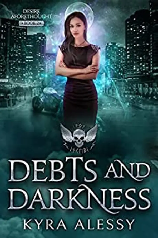 Debts and Darkness (Desire Aforethought, #2) by Kyra Alessy cover
