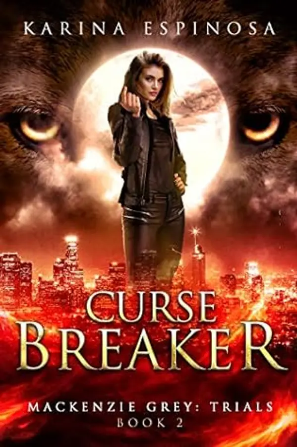 Curse Breaker (Mackenzie Grey: Trials #2) by Karina Espinosa cover