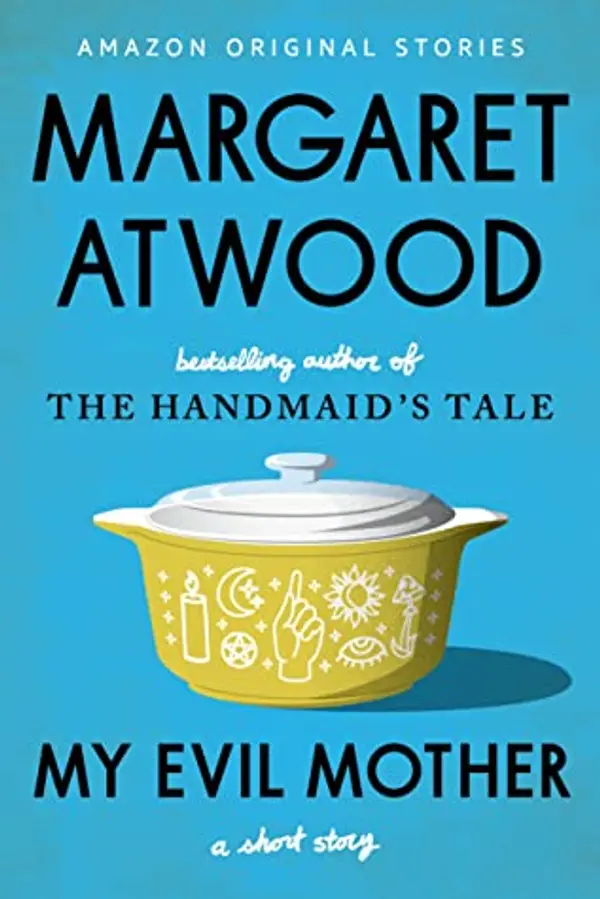 My Evil Mother by Margaret Atwood cover
