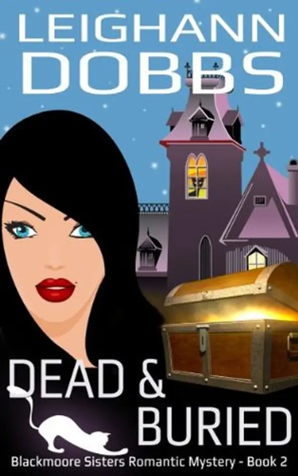 Dead & Buried (Blackmoore Sisters, #2) by Leighann Dobbs cover