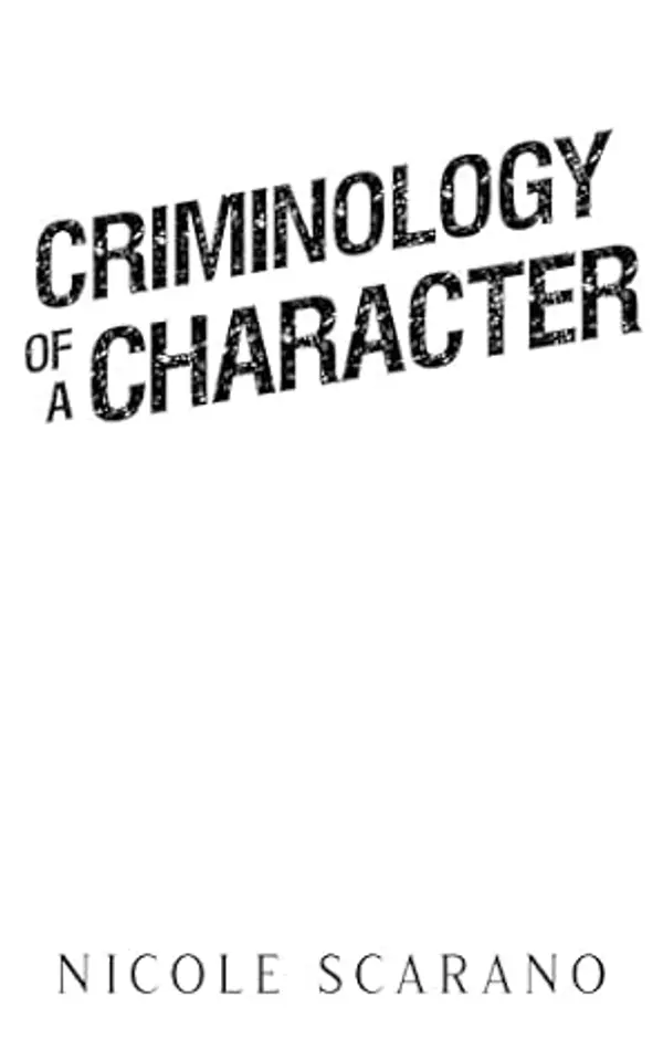 Criminology of a Character (Autopsy of a Fairytale Book 4) by Nicole Scarano cover