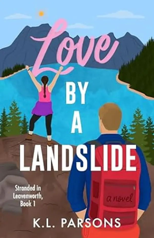 Love by a Landslide (Stranded in Leavenworth #1) by K. L. Parsons cover