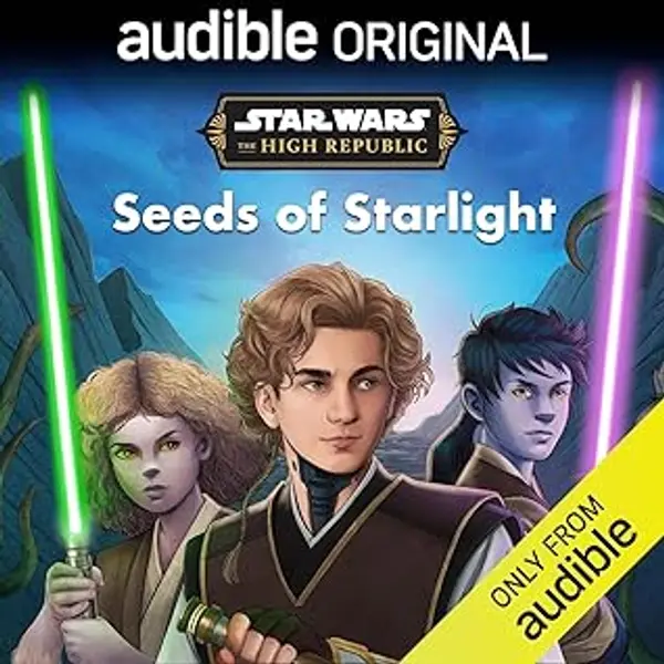 Seeds of Starlight (Star Wars: The High Republic) by George Mann cover