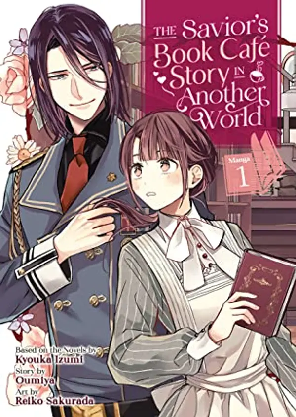 The Savior's Book Cafe Story in Another World, Vol. 1 by Kyouka Izumi cover