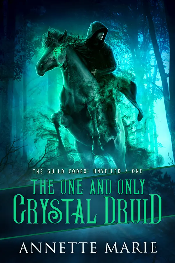 The One and Only Crystal Druid (The Guild Codex: Unveiled, #1) by Annette Marie cover