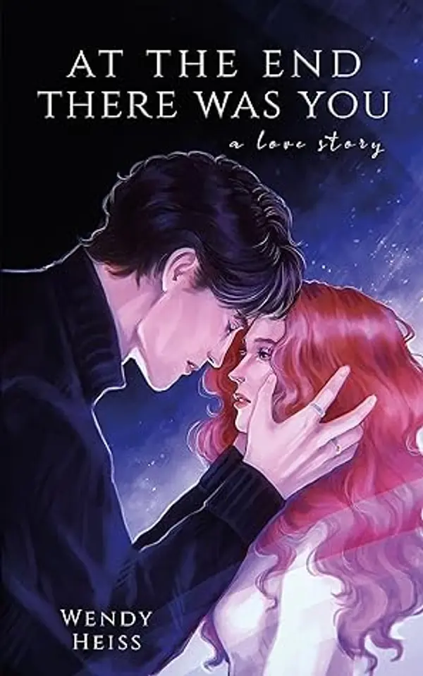 At the End There Was You (Blue Fairytales #1) by Wendy Heiss cover
