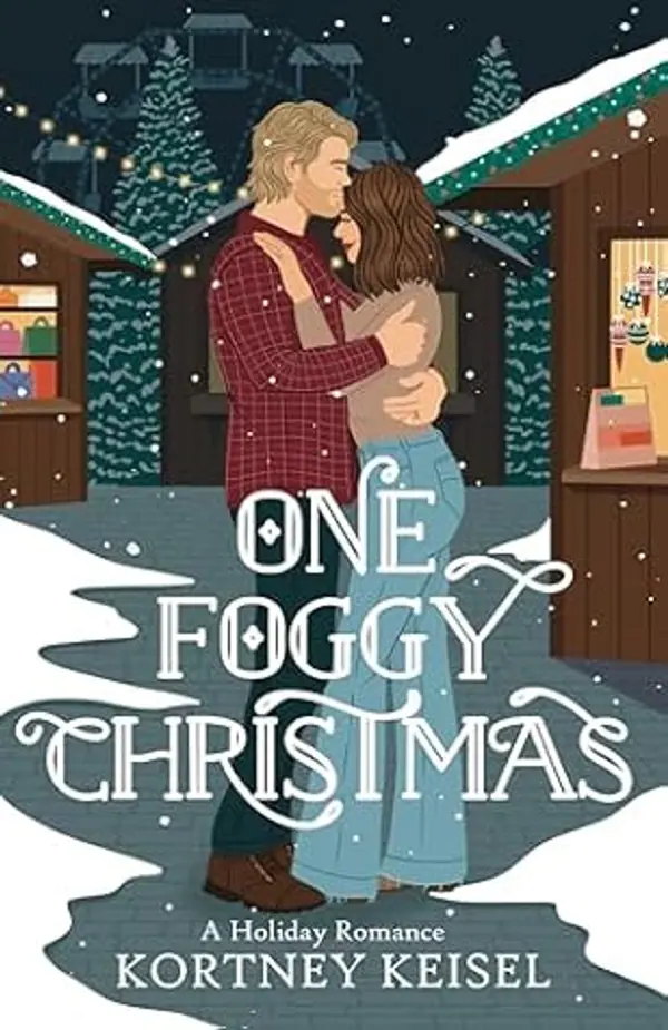 One Foggy Christmas: A Holiday Romance by Kortney Keisel cover