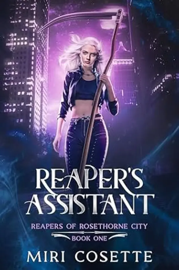 Reaper's Assistant: Reapers of Rosethorne City Book 1 by Miri Cosette cover