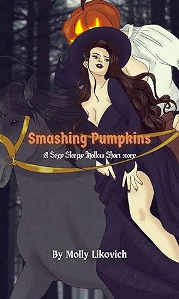 Smashing Pumpkins: A Sexy Sleepy Hollow Short by Molly Likovich cover