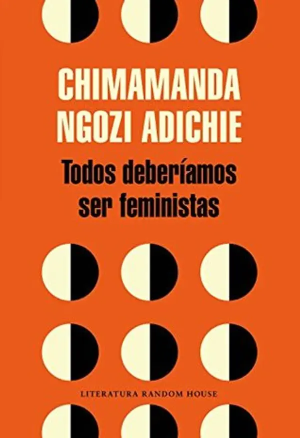 Todos deberíamos ser feministas by Chimamanda Ngozi Adichie cover