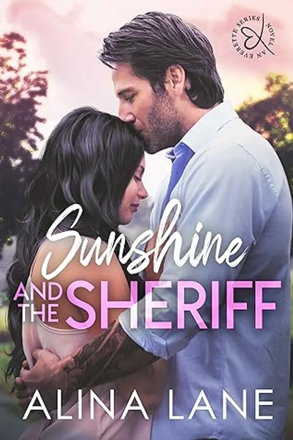 Sunshine and the Sheriff (The Everette series, #2) by Alina Lane cover