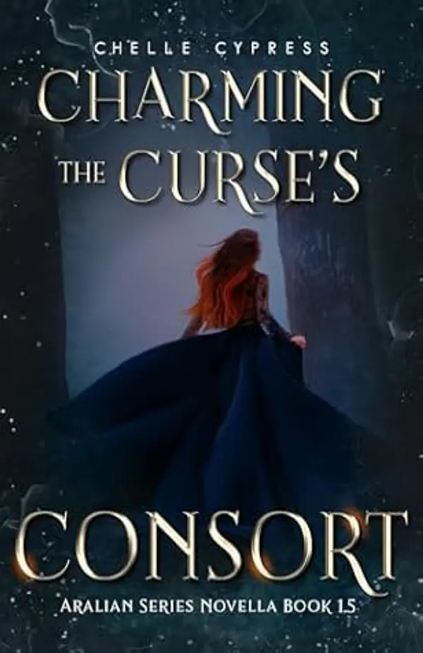 Charming the Curse's Consort: Aralian Series Novella Book 1.5 by Chelle Cypress cover