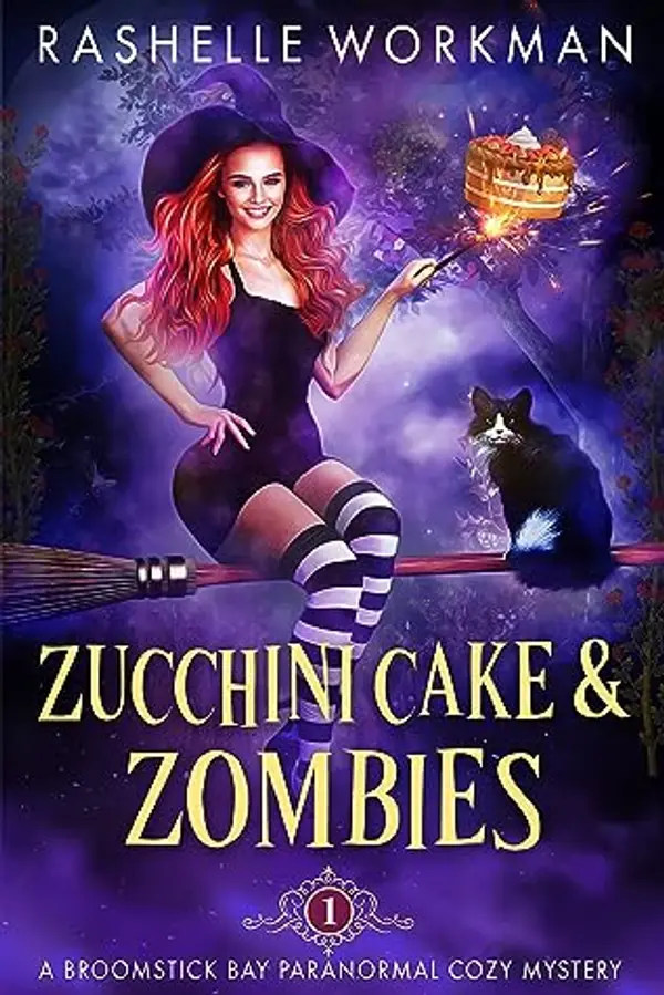 Zucchini Cake and Zombies (Broomstick Bay #1) by RaShelle Workman cover