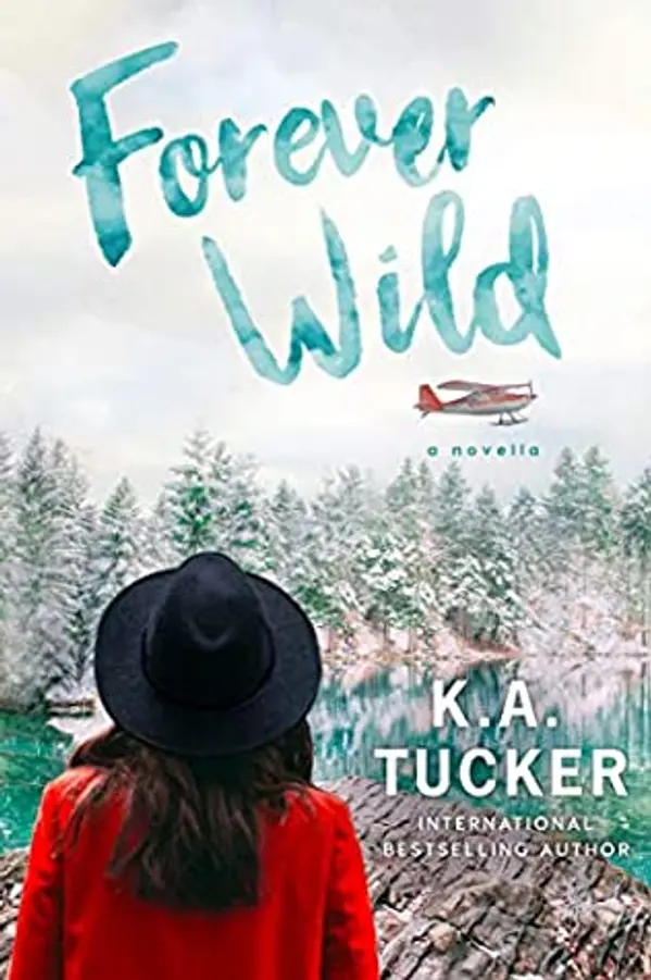Forever Wild (Wild, #2.5) by K.A. Tucker cover