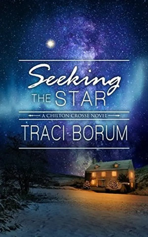 Seeking the Star (Chilton Crosse Book 3) by Traci Borum cover