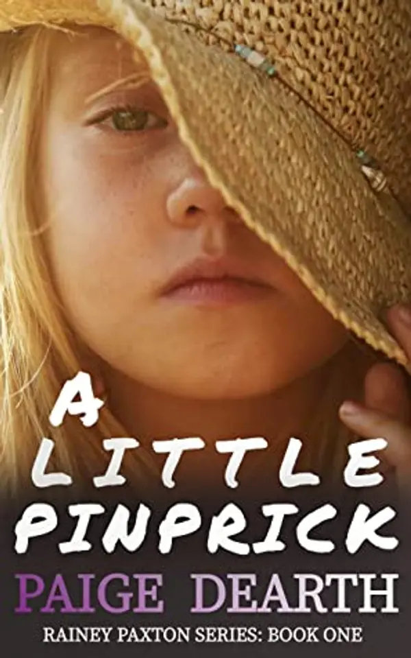 A Little Pinprick (Rainey Paxton, #1) by Paige Dearth cover