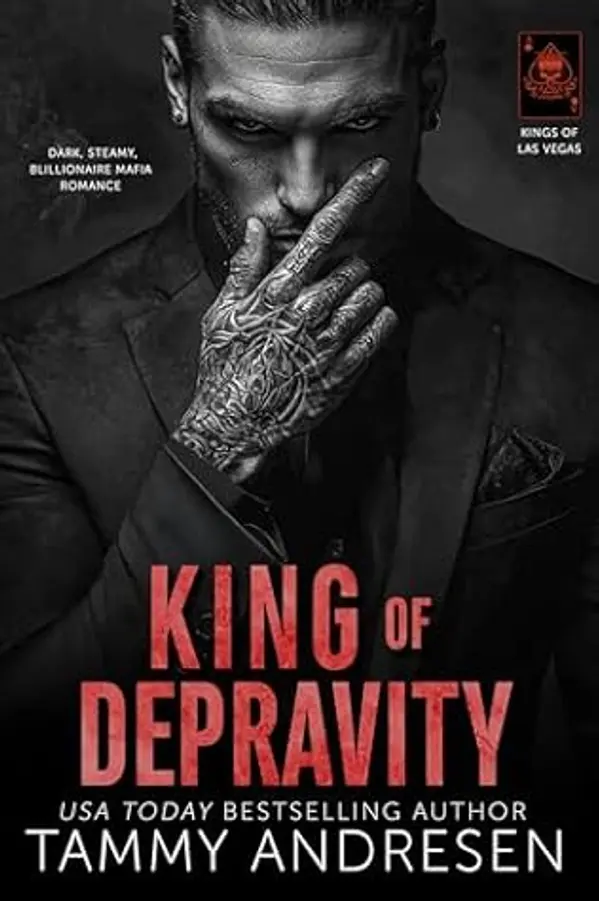King of Depravity: Dark Steamy Mafia/Billionaire Romance (Kings of Las Vegas Book 1) by Tammy Andresen cover