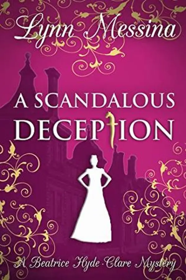 A Scandalous Deception (Beatrice Hyde-Clare Mysteries, #2) by Lynn Messina cover
