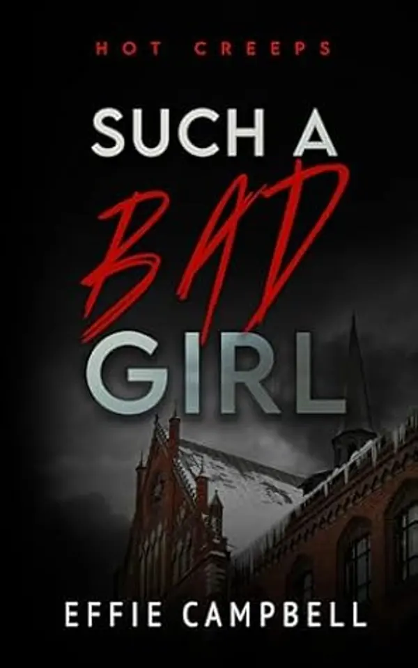 Such a Bad Girl (Hot Creeps Book 5) by Effie Campbell cover