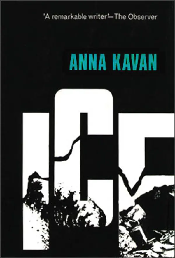 Ice by Anna Kavan, Jonathan Lethem, Kate Zambreno cover