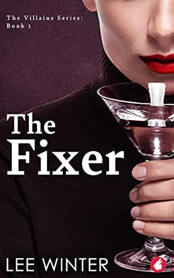The Fixer (The Villains Series, #1) by Lee Winter cover