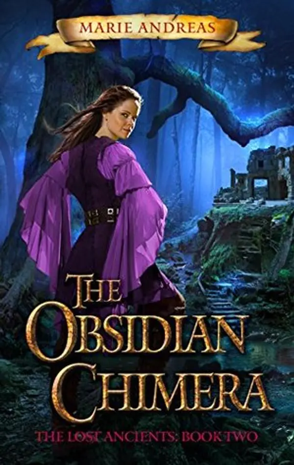 The Obsidian Chimera (The Lost Ancients, #2) by Marie Andreas cover