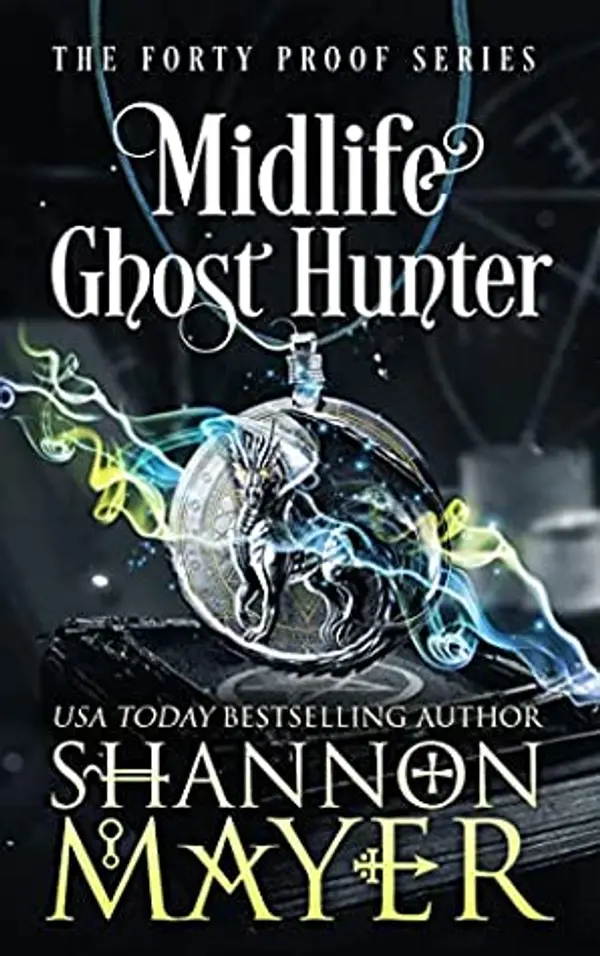 Midlife Ghost Hunter (Forty Proof, #4) by Shannon Mayer cover