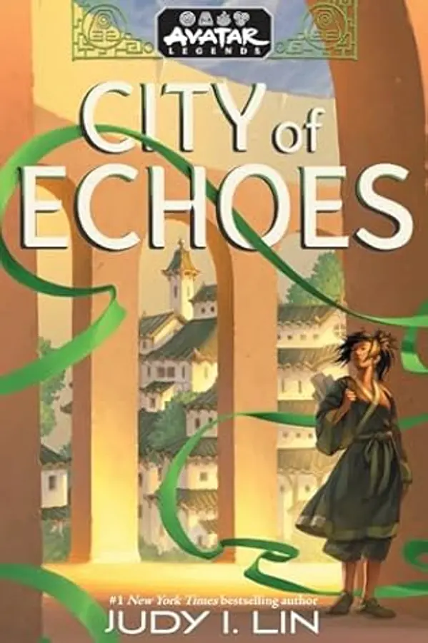 Avatar Legends: City of Echoes (Avatar Legends Book 1) by Judy I. Lin cover