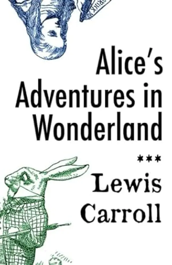 Alice's Adventures in Wonderland: Wonderland by Alice's adventures Wonderland cover