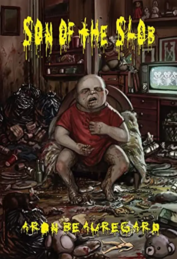 Son of the Slob by Aron Beauregard, Beauregard cover