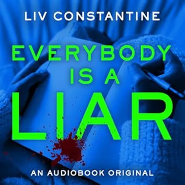 Everybody is a Liar by Liv Constantine cover