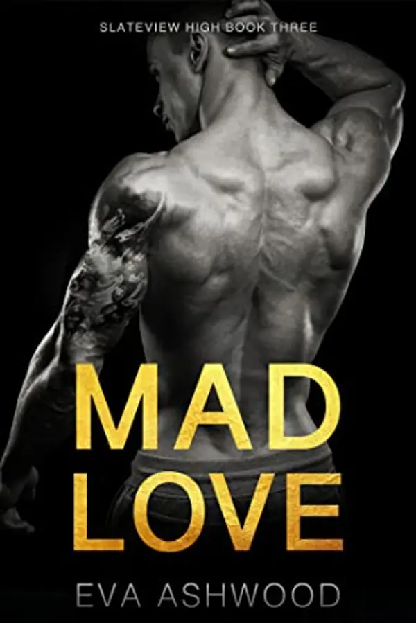 Mad Love (Slateview High, #3) by Eva Ashwood cover