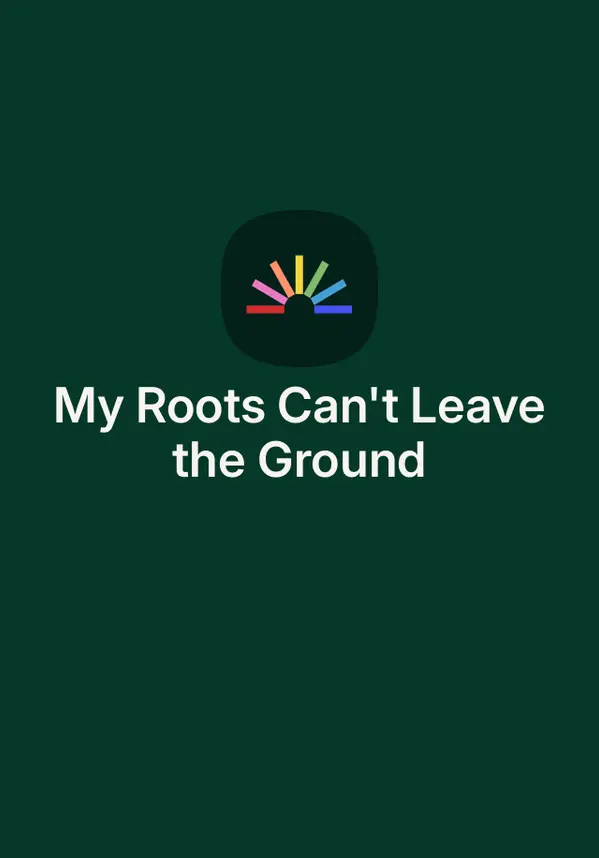 My Roots Can't Leave the Ground by Nathaniel Luscombe cover