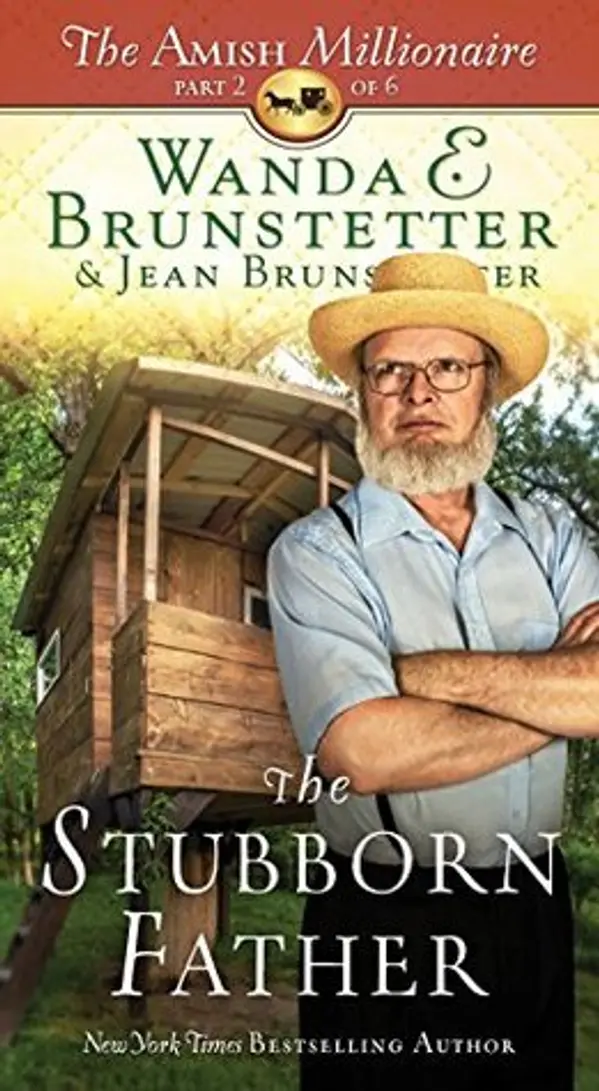 The Stubborn Father (The Amish Millionaire #2) by Wanda E. Brunstetter cover