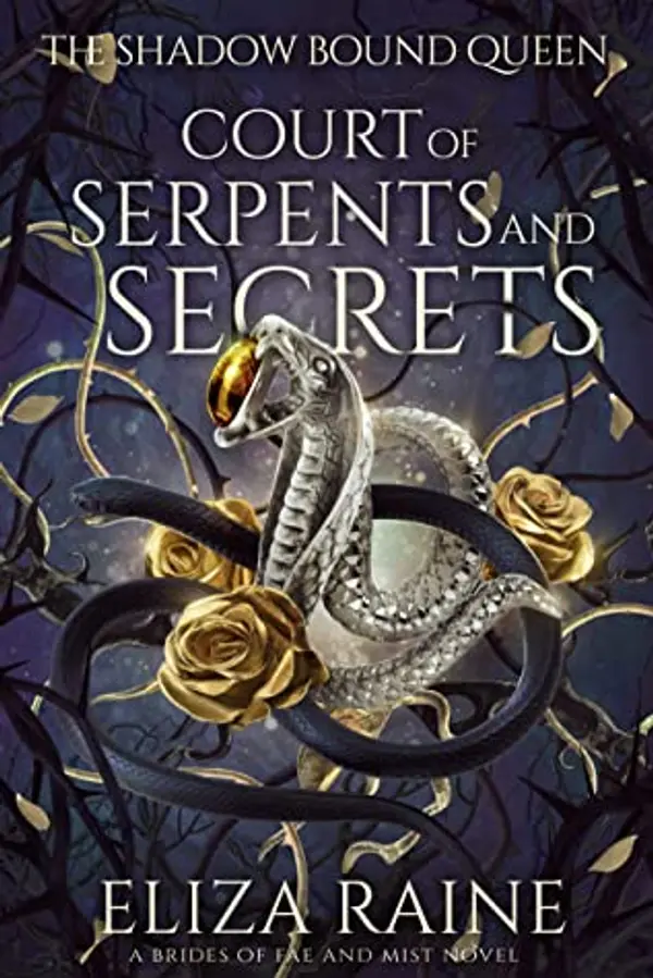 Court of Serpents and Secrets (The Shadow Bound Queen #4) by Eliza Raine cover