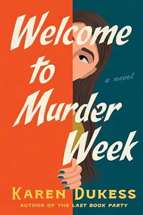 Welcome to Murder Week: A Novel by Karen Dukess cover