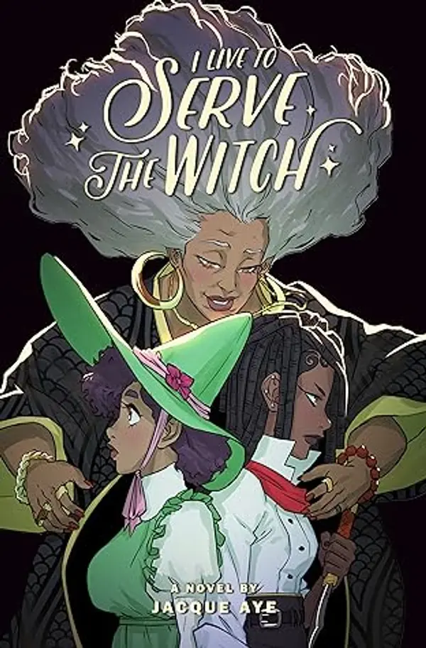 I Live to Serve The Witch by Jacque Aye cover