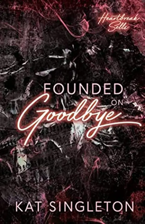 Founded on Goodbye by Kat Singleton cover