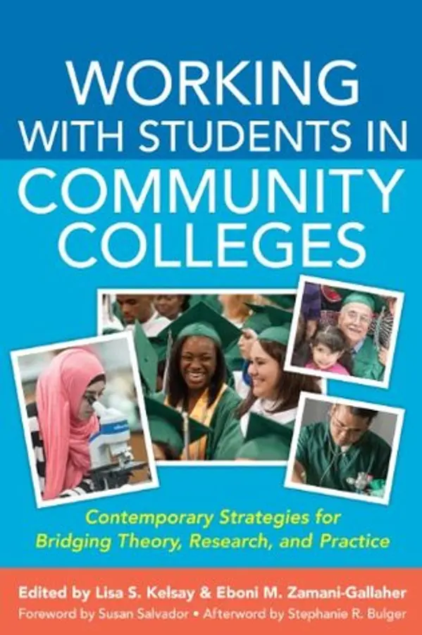 Working With Students in Community Colleges: Contemporary Strategies for Bridging Theory, Research, and Practice (ACPA Books co-published with Stylus Publishing) by Lisa S. Kelsay cover