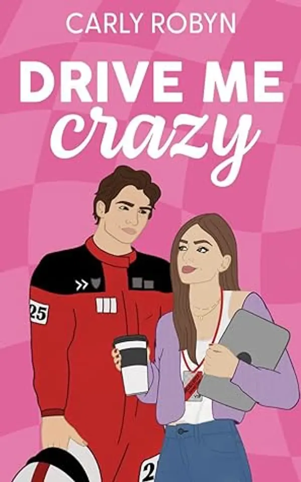 Drive Me Crazy by Carly Robyn cover