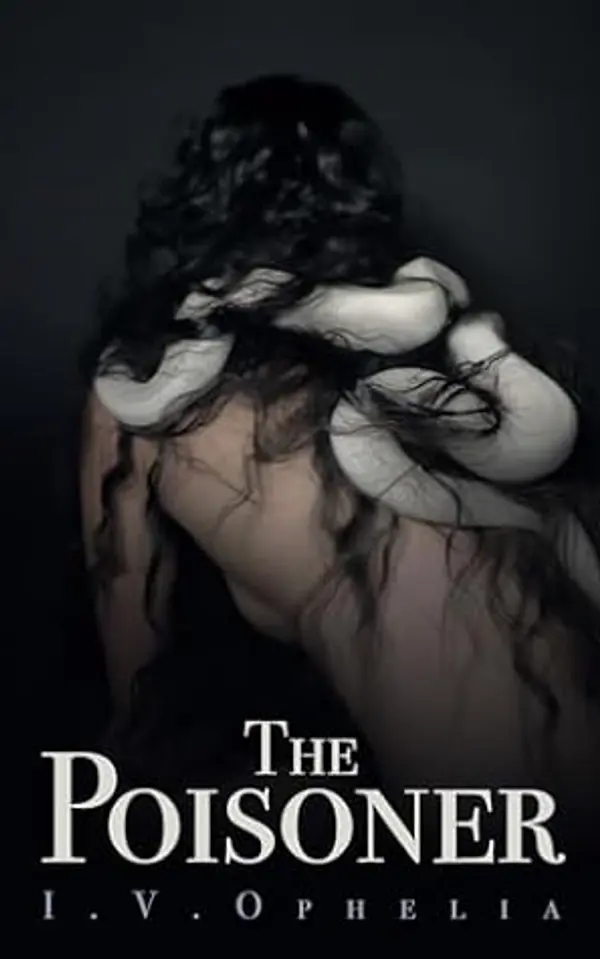 The Poisoner: (The Poisoner Series Book #1) by I.V. Ophelia cover