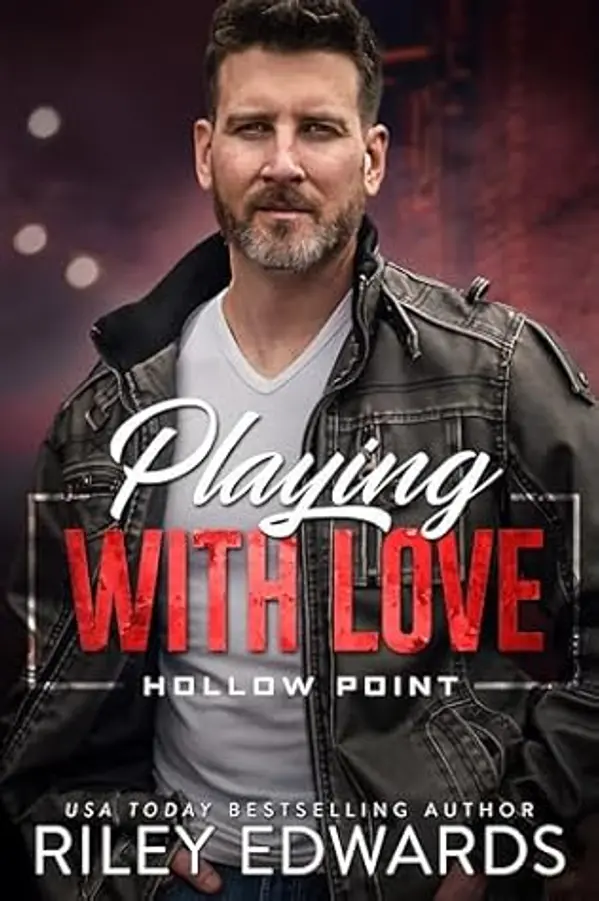 Playing With Love (Hollow Point Book 3) by Riley Edwards cover