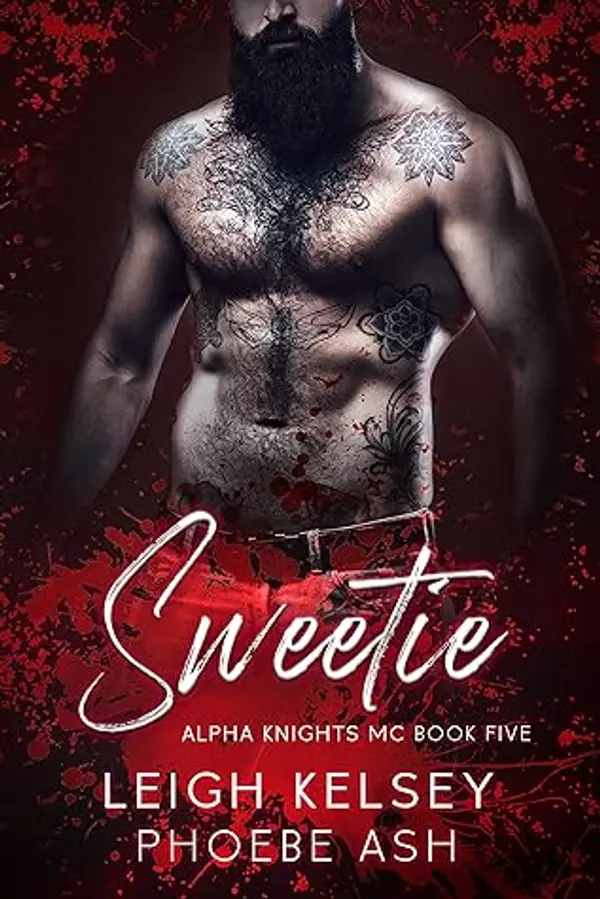 Sweetie (Alpha Knights MC, #5) by Leigh Kelsey cover