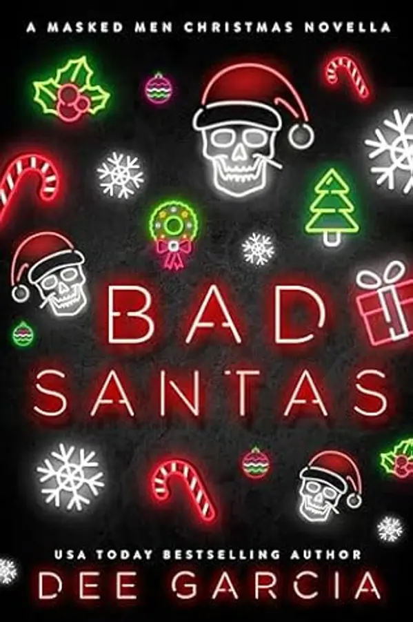 Bad Santas: A Masked Men Christmas Novella by Dee Garcia cover