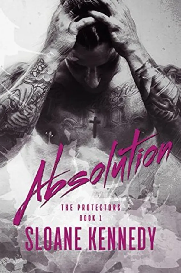 Absolution (The Protectors, #1) by Sloane Kennedy cover
